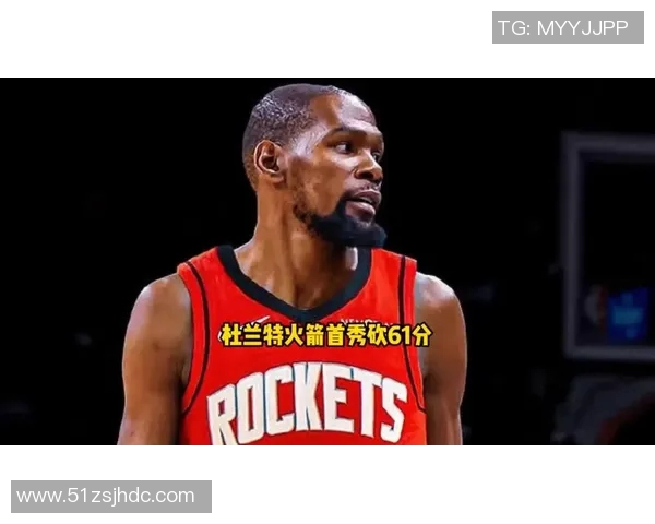 杜兰特把战术安排清楚了：他和申京为核心